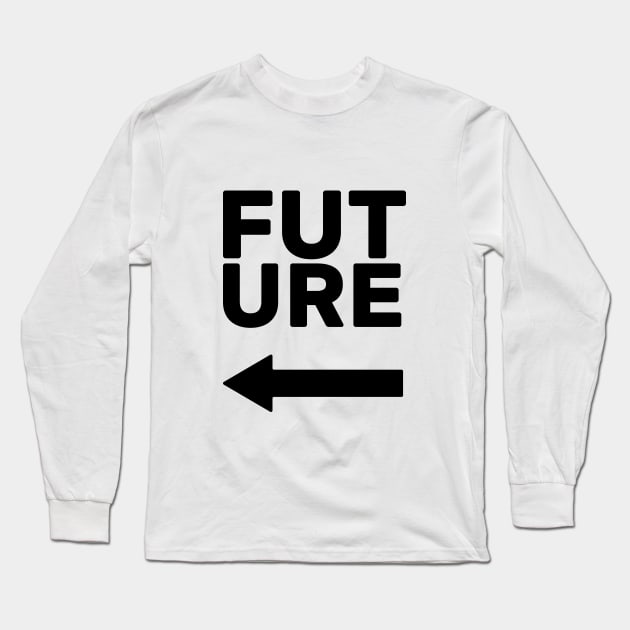 Future This Way (left arrow) Long Sleeve T-Shirt by TheNativeState